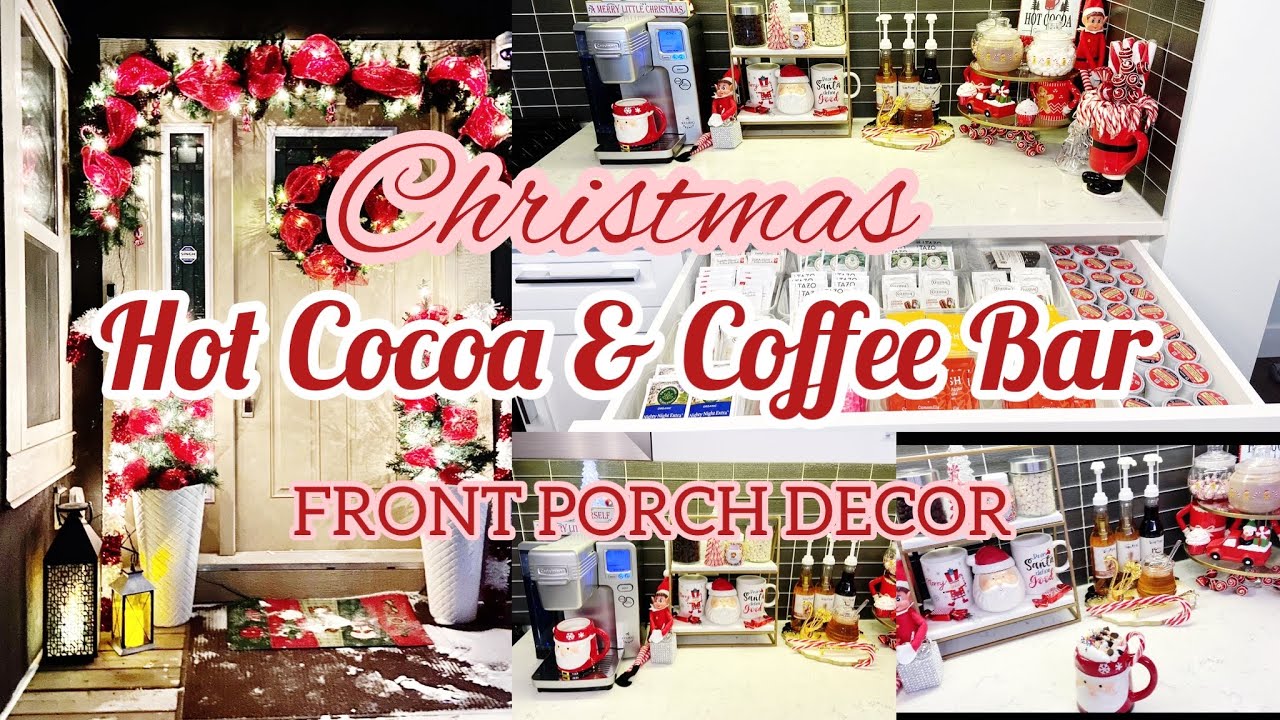 HOT COCOA & COFFEE BAR IDEAS/ FRONT DOOR PORCH DECOR/ CHRISTMAS 2021 DECORATE WITH ME