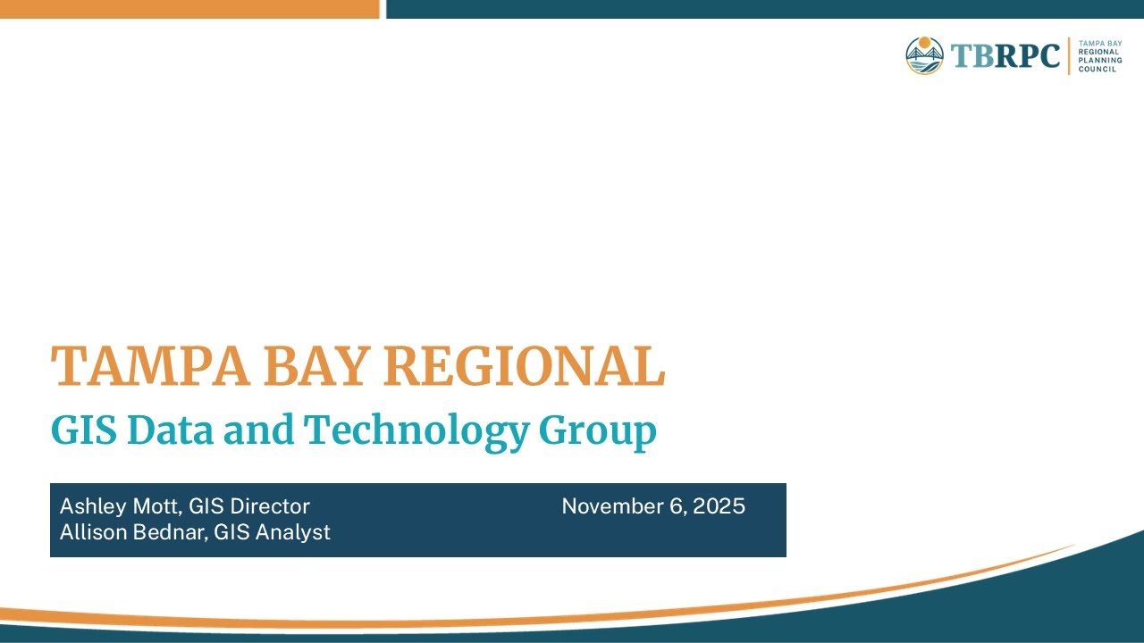 TBRPC Regional GIS Data and Technology Group Meeting 11/06/2025