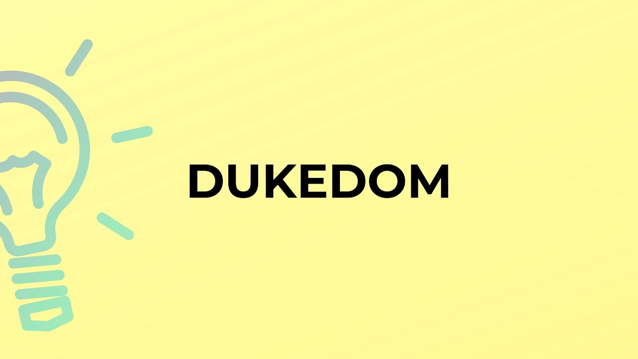 What is the meaning of the word DUKEDOM?