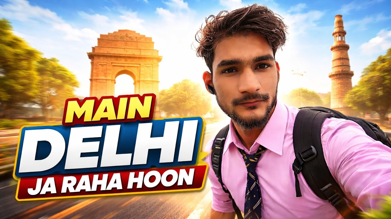 Main Delhi Ja Raha Hoon 😱 | Village Boy Going To Delhi First Time | Delhi Travel Vlog