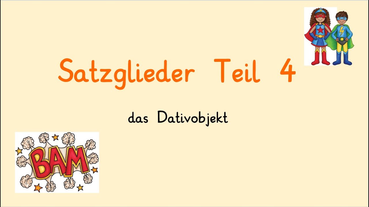 Das Dativobjekt - Satzglieder einfach erkl&auml;rt (Teil 4)