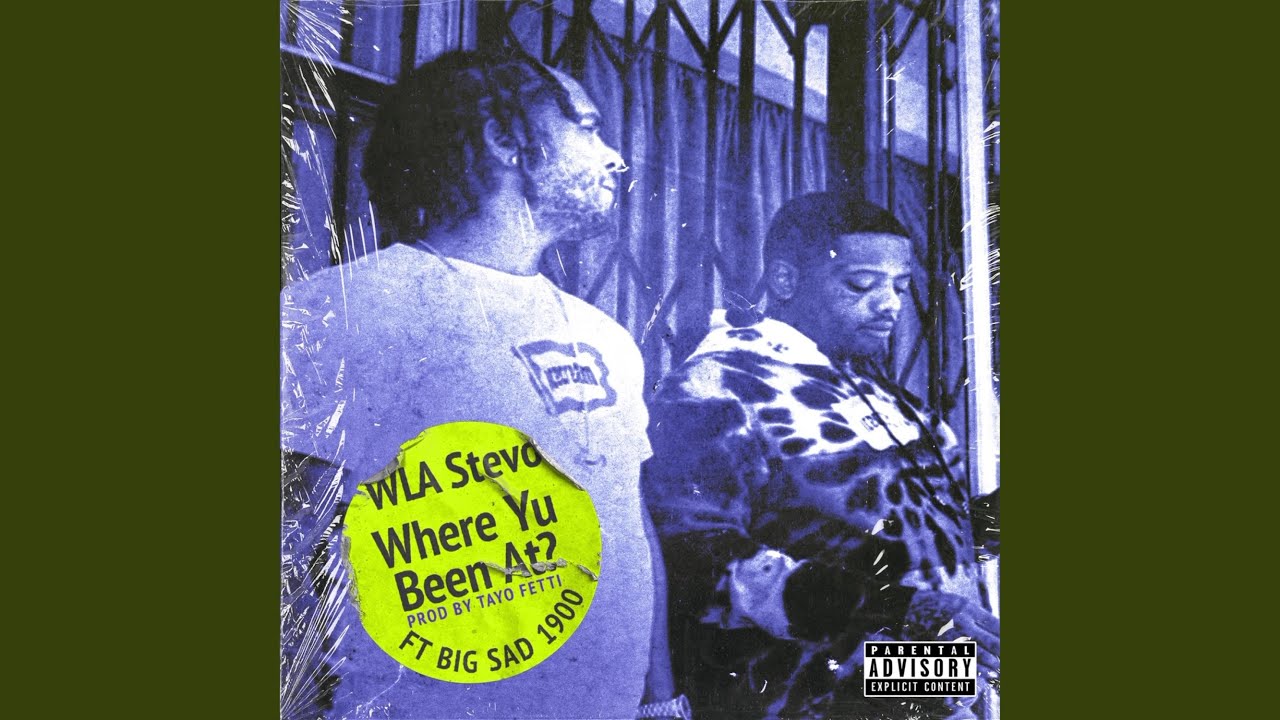 Where Yu Been At? (feat. Big Sad 1900)