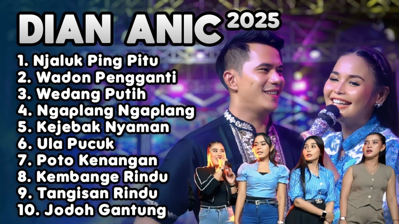 DIAN ANIC FULL ALBUM  TERBARU 2025 ‼️njaluk Ping Pitu - ANICA NADA Live Streaming