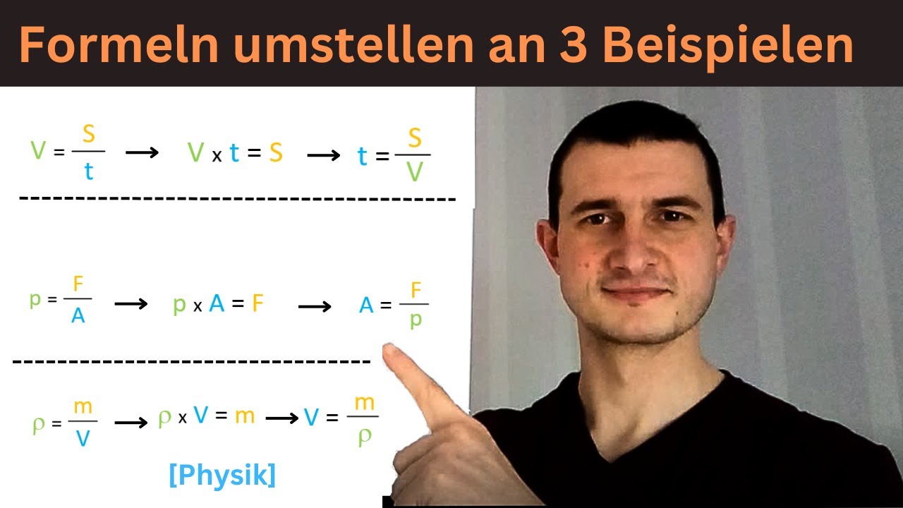 Formeln umstellen an 3 Beispielen [Physik]