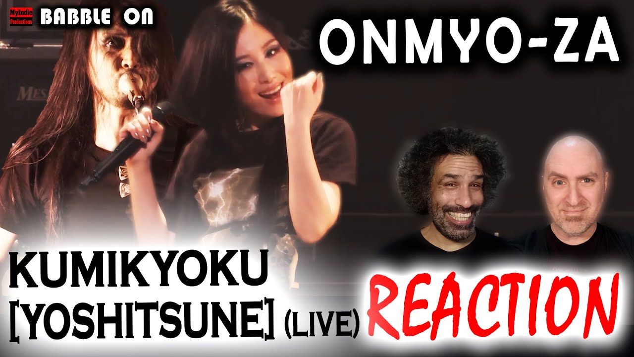 ONMYO-ZA - KUMIKYOKU [YOSHITSUNE] (Live) Reaction (Japanese) #jrock 🤘😁🤘 WHERE DID THEY COME FROM? 🔥🔥