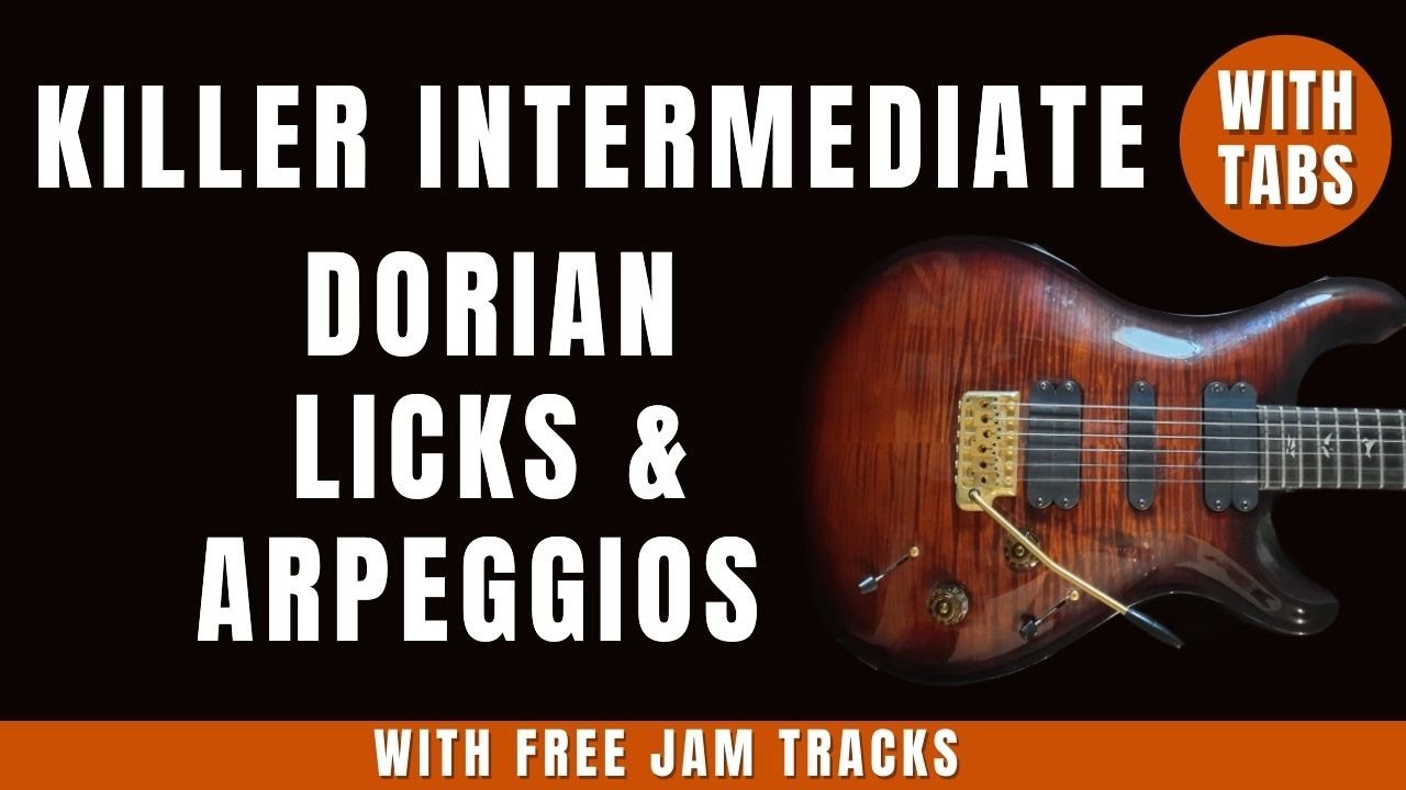Killer Dorian Licks Arpeggios and Lead Guitar Tips & FREE JAM TRACKS
