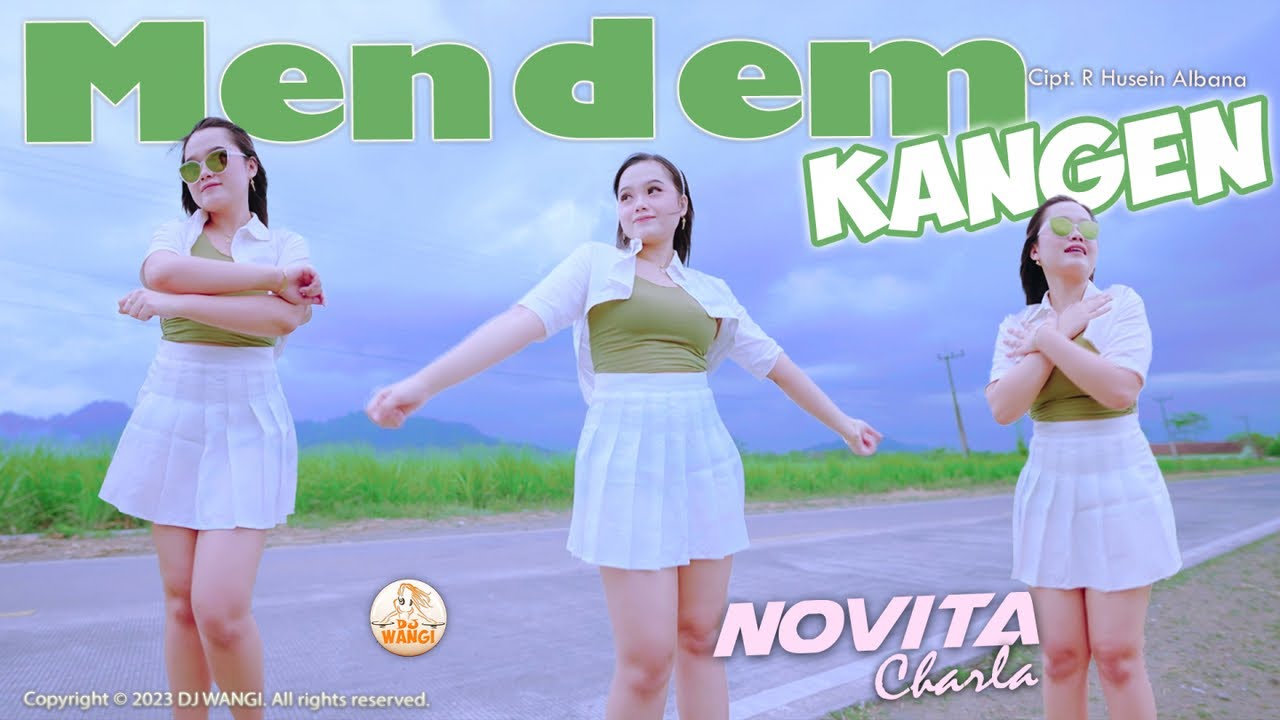 Dj Mendem Kangen - Novita Charla (Official Music Video)