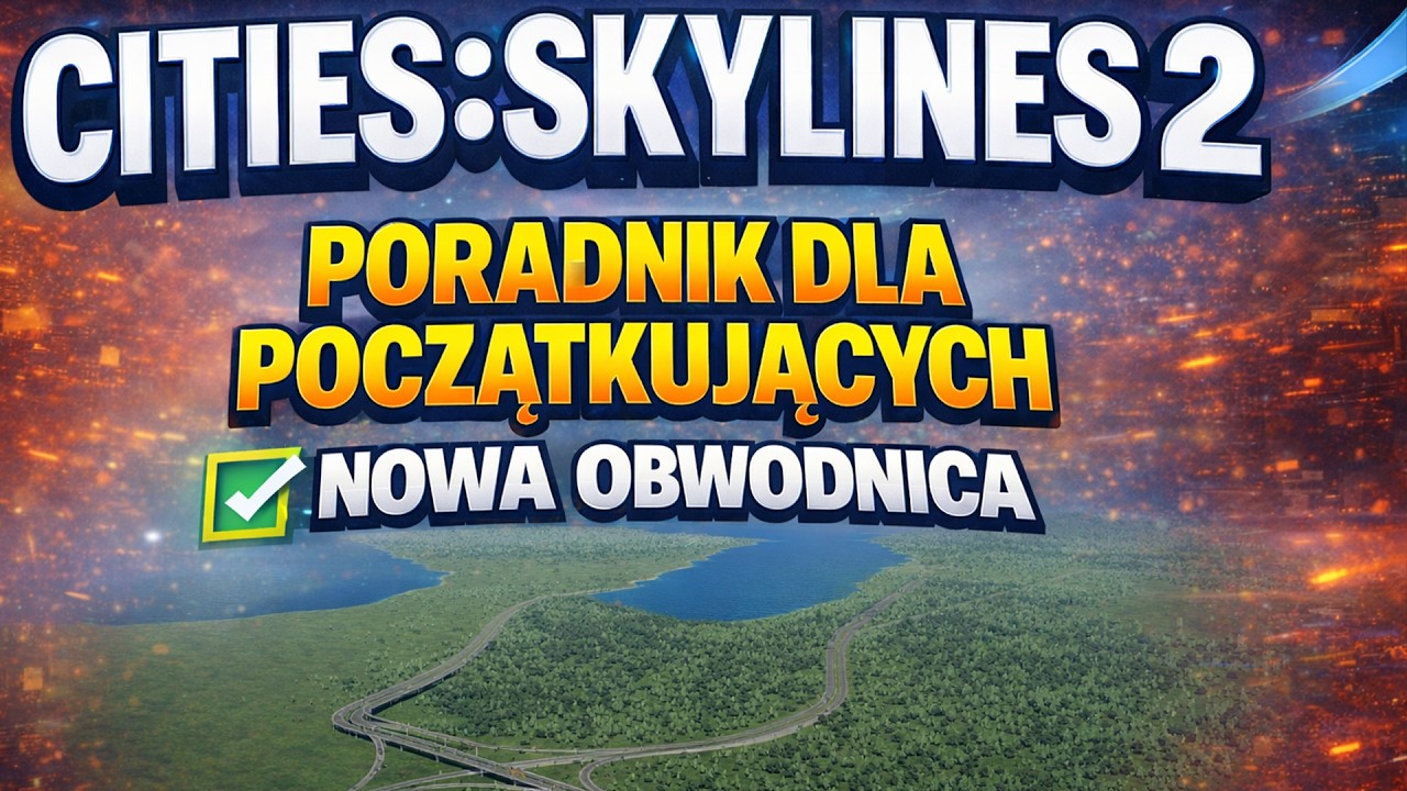 NOWA OBWODNICA w Cities: Skylines 2 [KOMPLETNY PORADNIK] #17