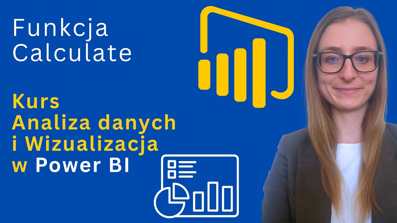 Funkcja CALCULATE w Power BI | Kurs Analiza i Wizualizacja Danych w Power BI | Lekcja przykładowa