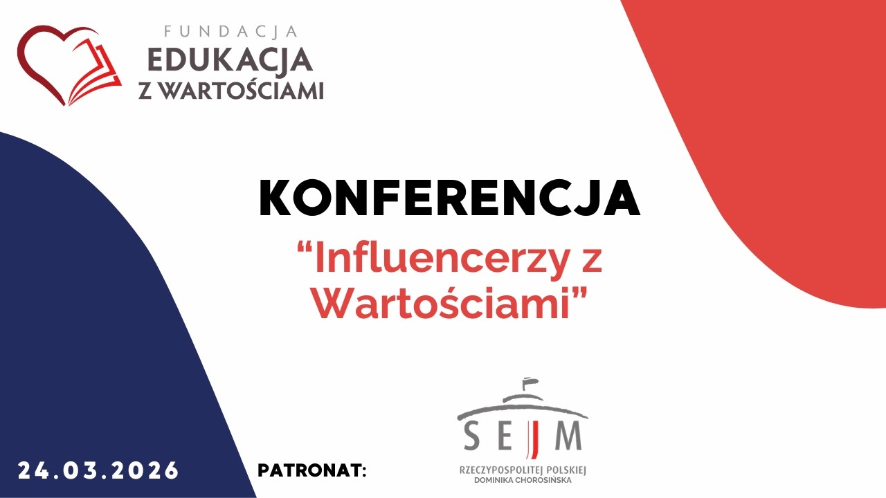 Konferencja Influencerzy z Wartościami | 24.03.2026 r.