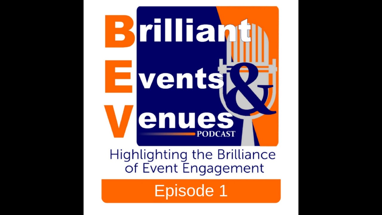 Brilliant Events and Venues Podcast Episode 1