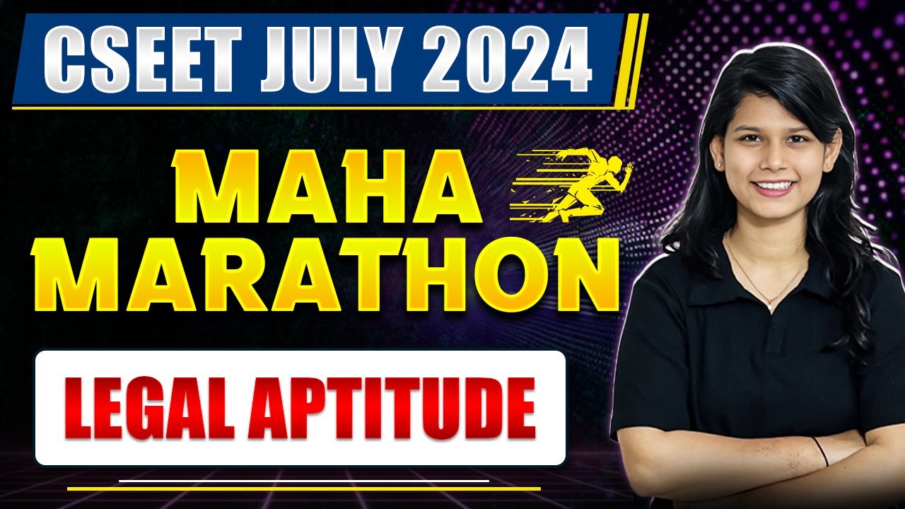 Legal Aptitude CSEET July 2024 Maha Marathon🔥