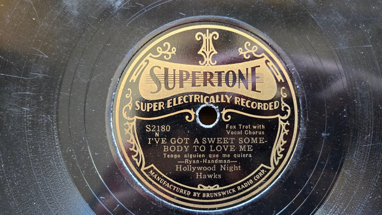 I've Got A Sweet Somebody To Love Me (1931) - Hollywood Night Hawks (Hal Kemp) - Supertone S2180