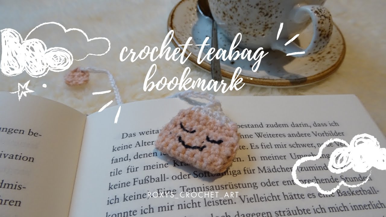 A beginner friendly crochet Tutorial - Tea bag bookmark