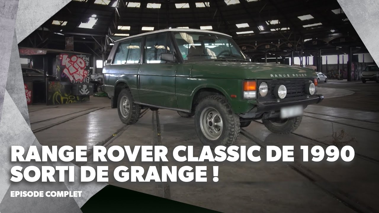Ils restaurent un Range Rover Classic de 1990 - Le Garage | &Eacute;pisode complet