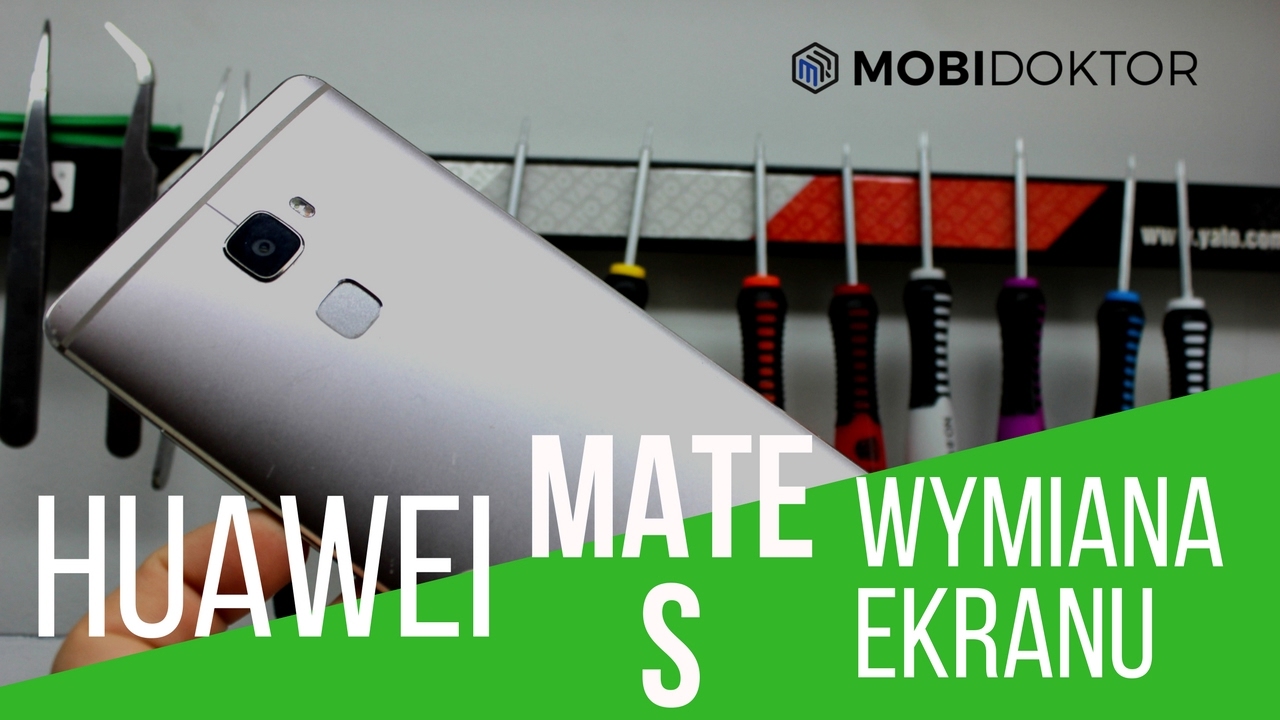 Jak wymienić ekran w Huawei Mate S [Mobidoktor]