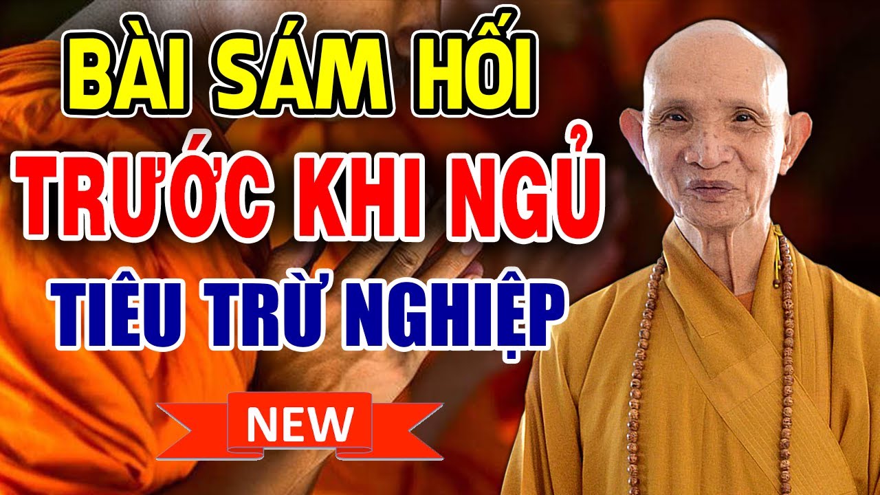 Bài SÁM NIỆM Trước Khi Ngủ Giúp Tiêu Trừ Nghiệp Chướng Thay Đổi Vận Mệnh | Thầy Thích Giác Hạnh