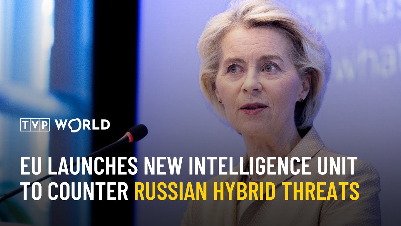 EU launches new intelligence unit to counter Russian hybrid threats