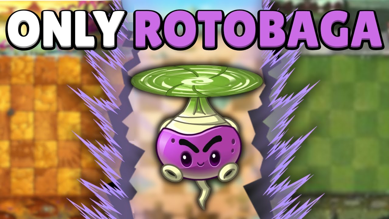 Can A MAX Level Rotobaga Solo ALL of PvZ2?