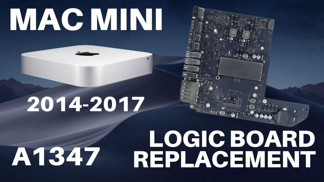 Logic Board Replacement - Mac Mini 2014 - 2017 (A1347)
