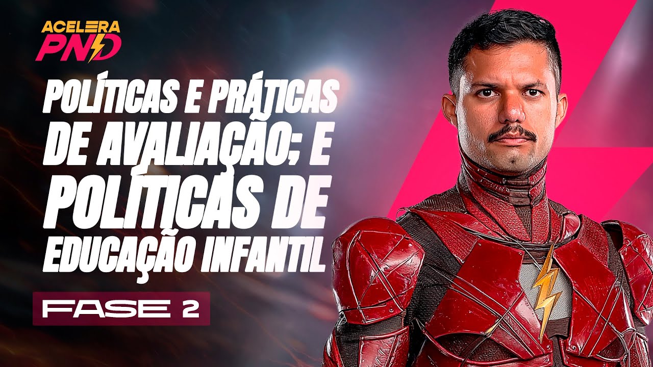 Aula 20 – Políticas e Práticas de Avaliação + Políticas de Educação Infantil | José Vitor