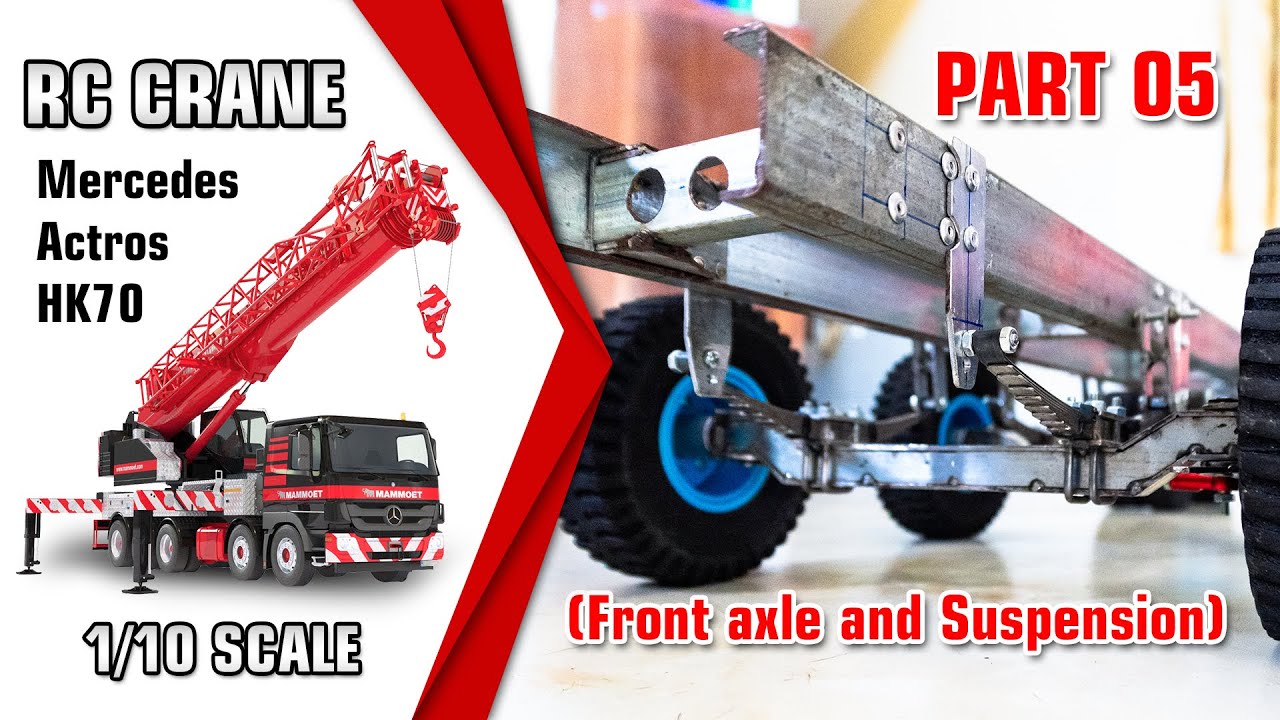 Part 05_RC Crane Mercedes Actros HK70 1/10 Scale Project - Front Axle And Suspension
