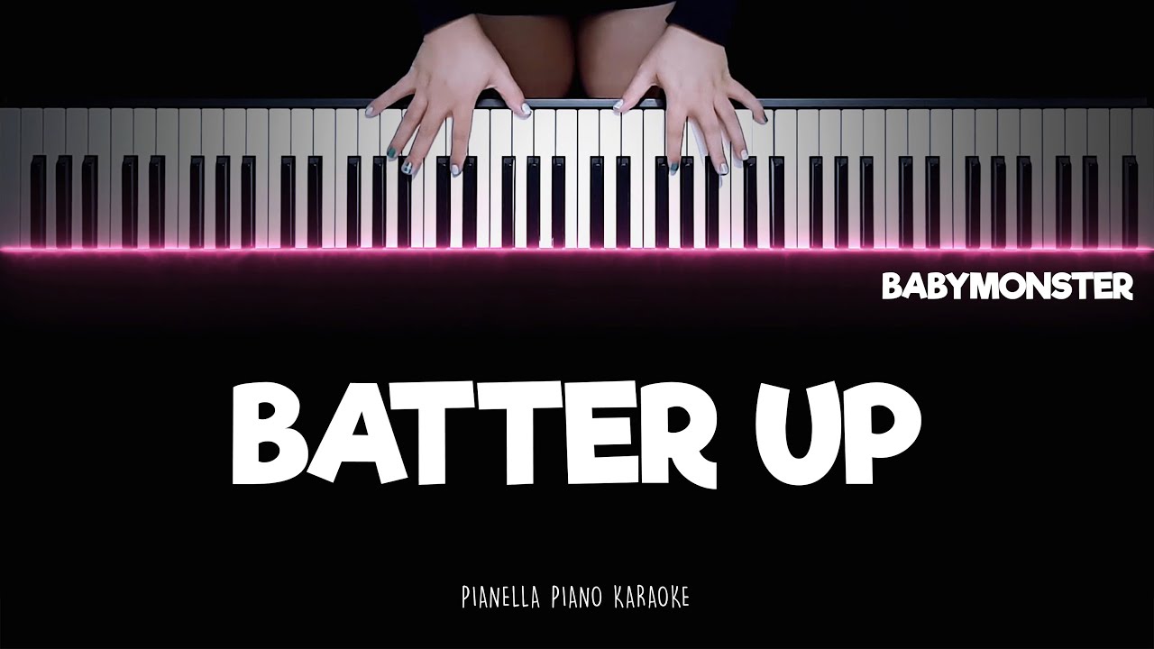 BABYMONSTER - BATTER UP | Piano Karaoke Lyrics by Pianella Piano Karaoke