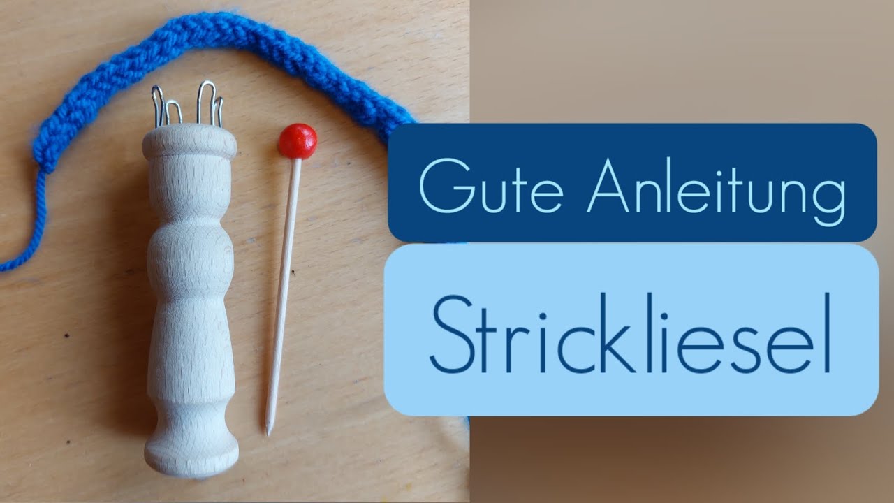 Endlich eine gute Anleitung zur Strickliesel ● Vom Anfang bis zum Abschluss