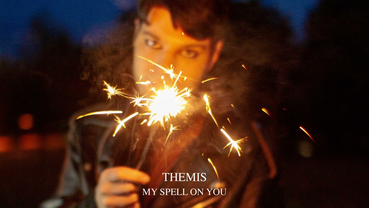 Themis - My Spell On You