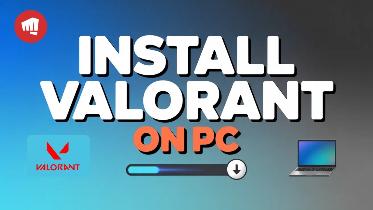 Правильная установка Valorant на ПК — простое руководство для Windows (2026)