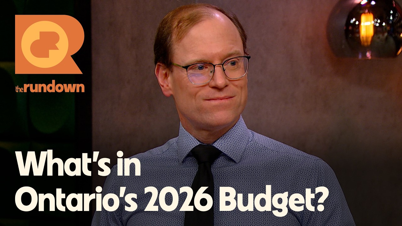 What's in Ontario's 2026 Budget and Why It Matters | The Rundown