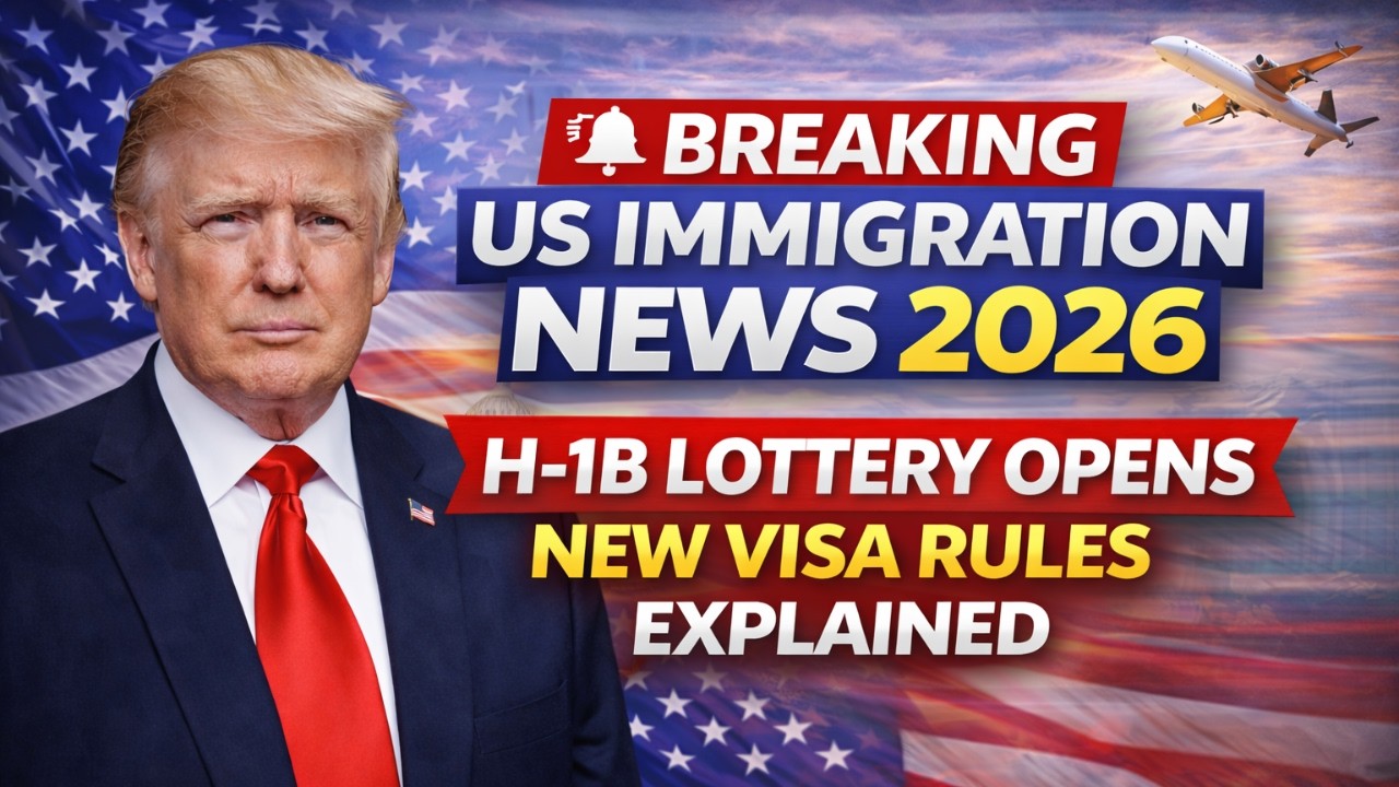 🚨 Breaking US Immigration News 2026 H 1B Lottery Opens & New Visa Rules Explained