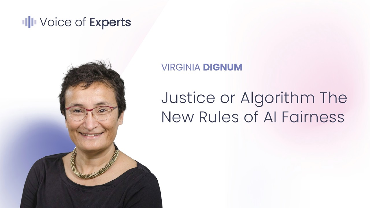 Stop Fearing AI, Start Questioning It: A Masterclass with Virginia Dignum