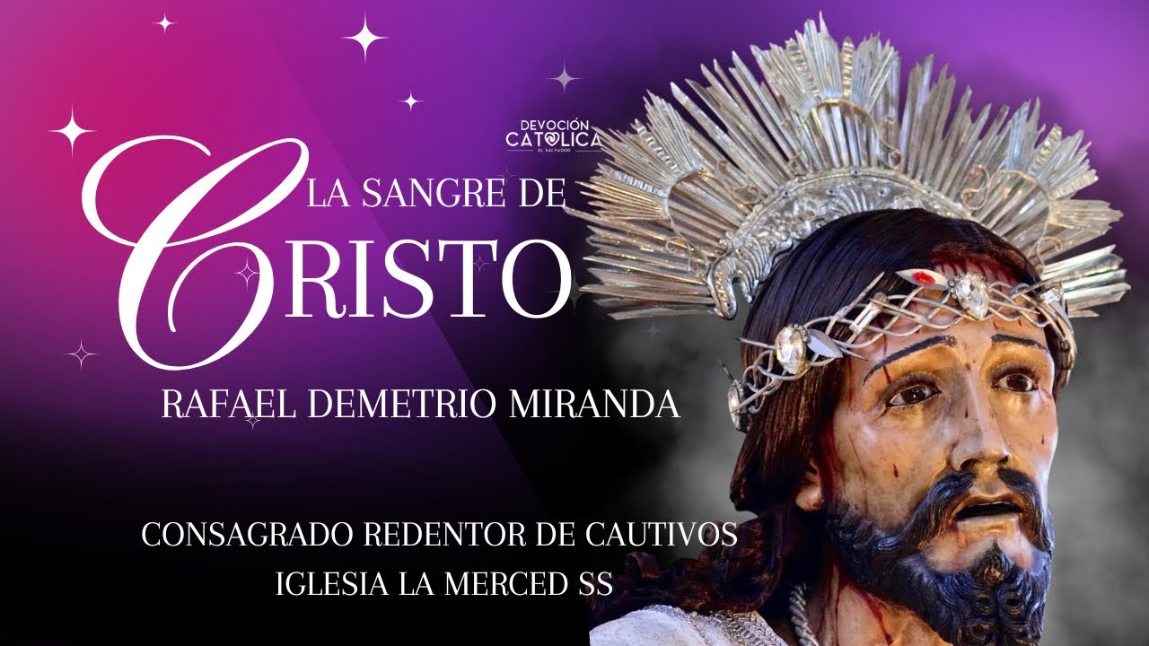 La Sangre de Cristo | Consagrado Jesús Redentor de Cautivos 