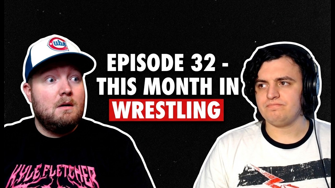 Episode 32 - This Month in Wrestling