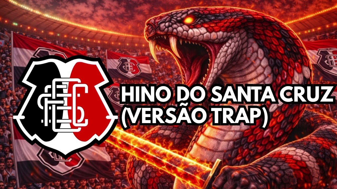 HINO DO SANTA CRUZ (VERSÃO TRAP)