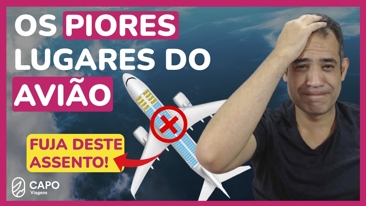 QUAIS OS PIORES ASSENTOS DO AVI&Atilde;O E COMO EVITA-LOS AO M&Aacute;XIMO!