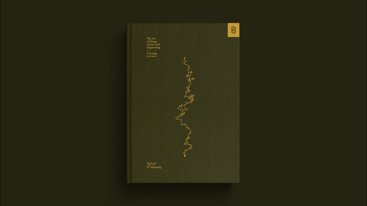 A Book Summary: The Art of Doing Science and Engineering by Richard Hamming