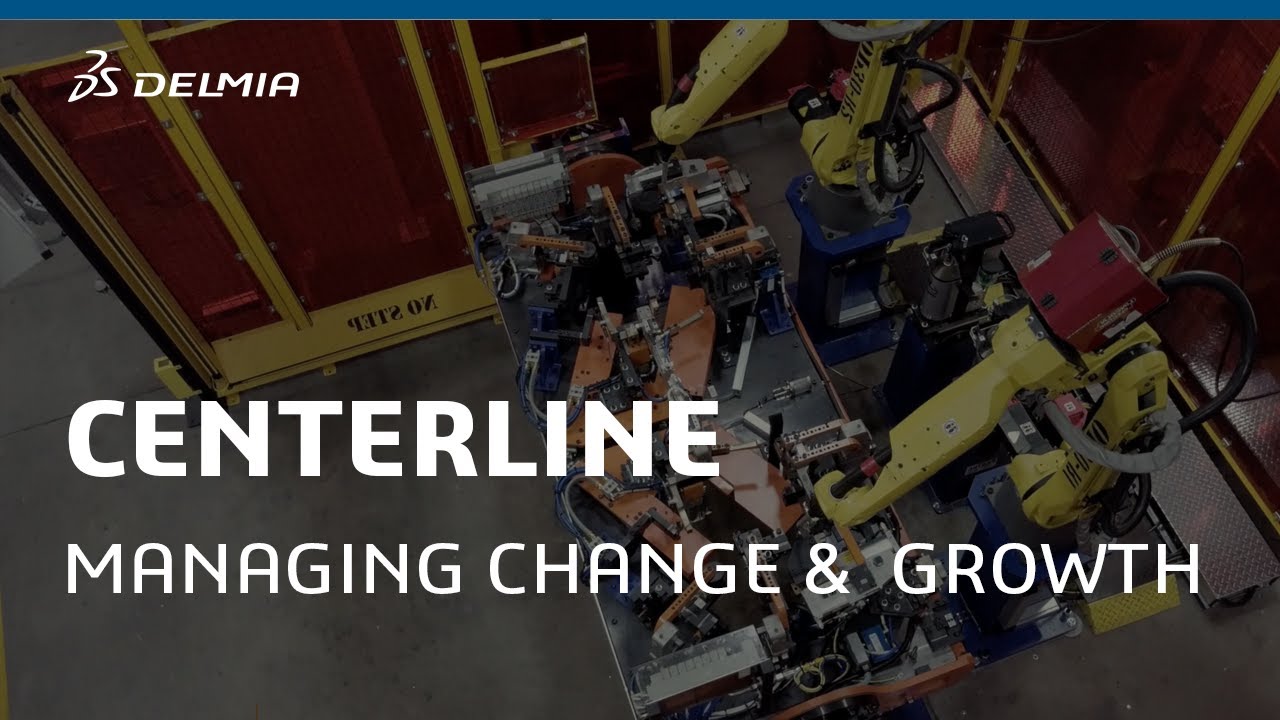 Managing Change and Growth - CenterLine & DELMIA