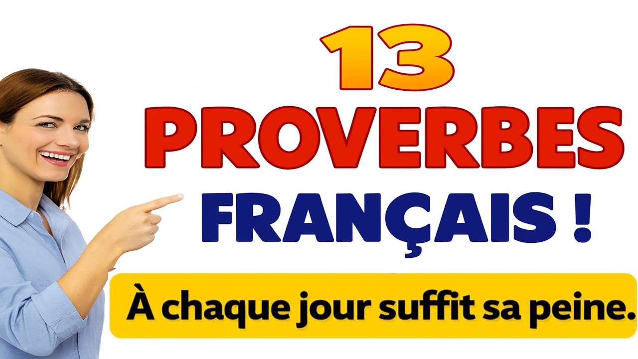 13 proverbes français indispensables à connaître