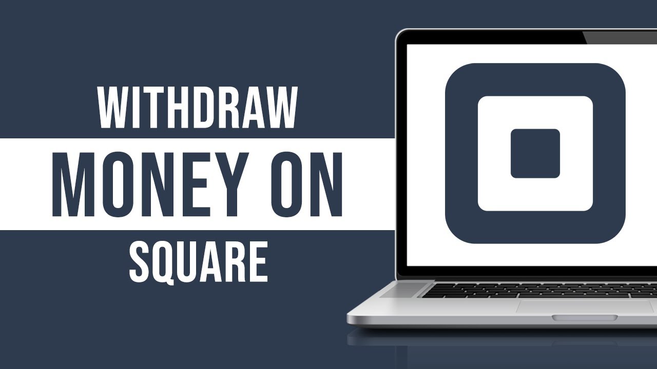 How to Withdraw Money on Square (2024)