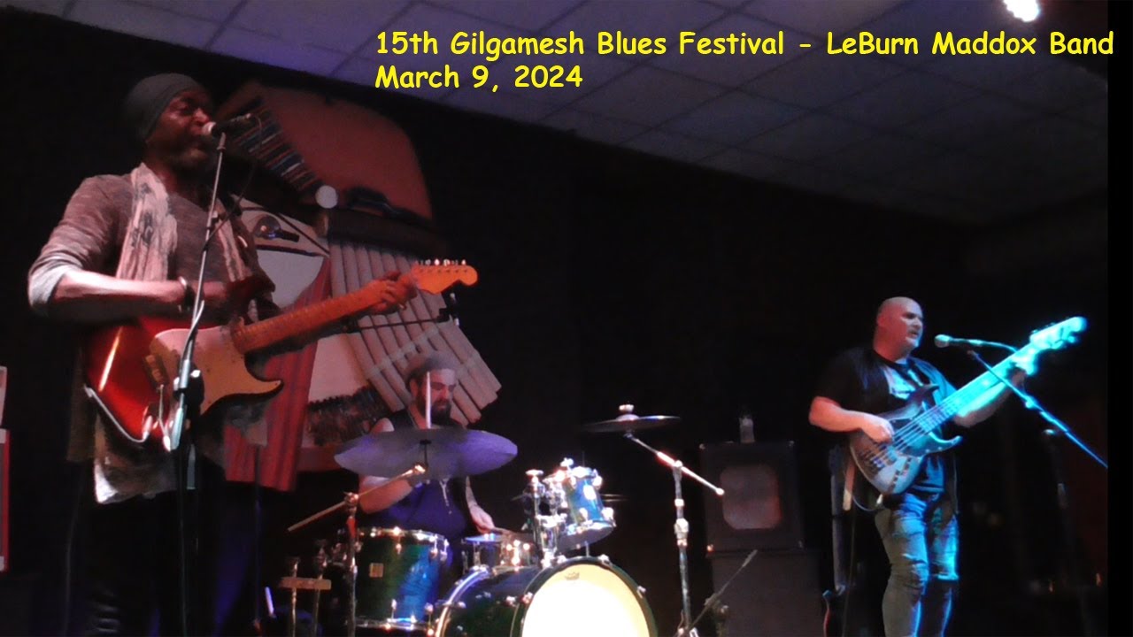 15th Gilgamesh Blues Festival - LeBurn Maddox Band - complete show