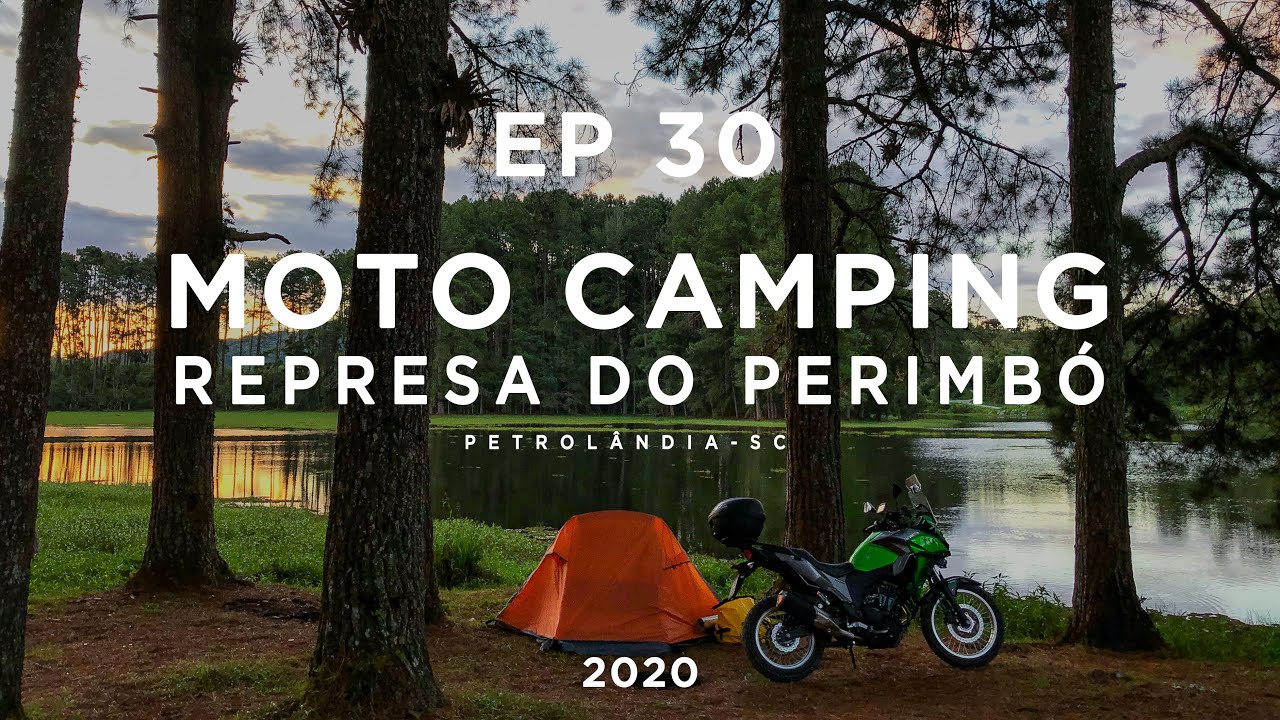 EP 30 - Primeiro Moto Camping | Represa do Perimbó-SC • 2020 | Kawasaki Versys X 300.