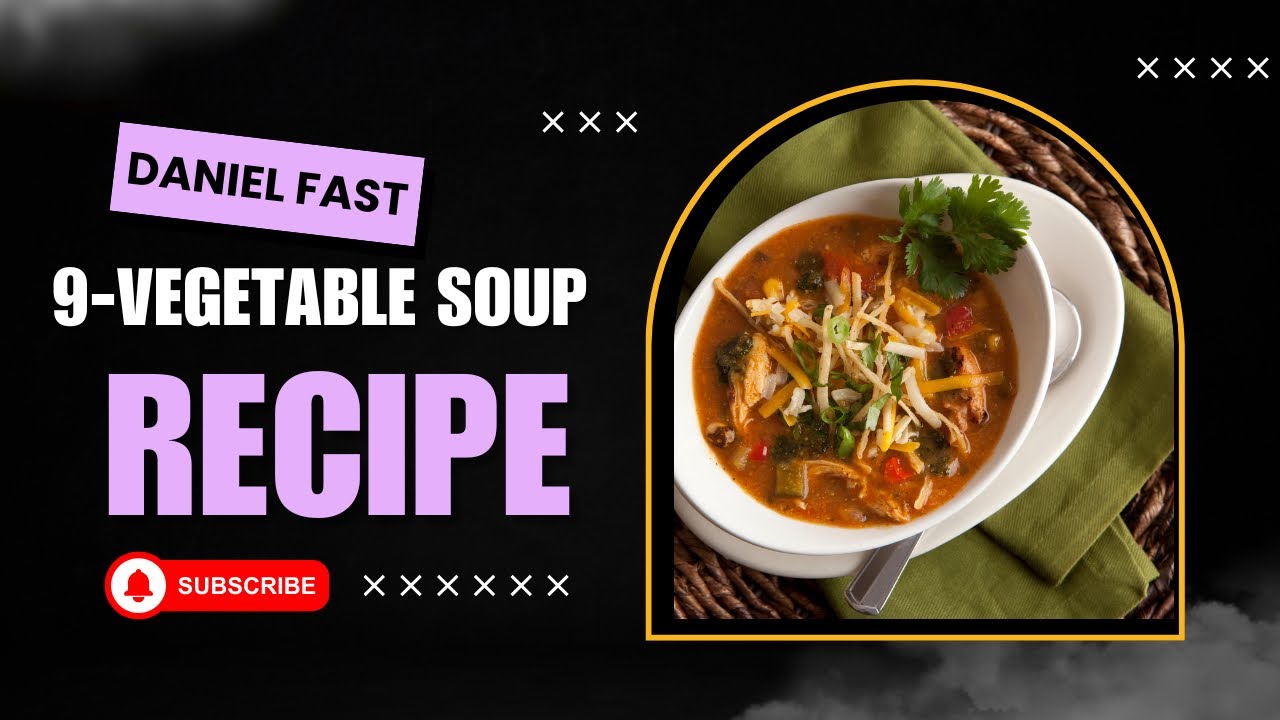 Hearty Vegetable Soup | Daniel Fast Recipe