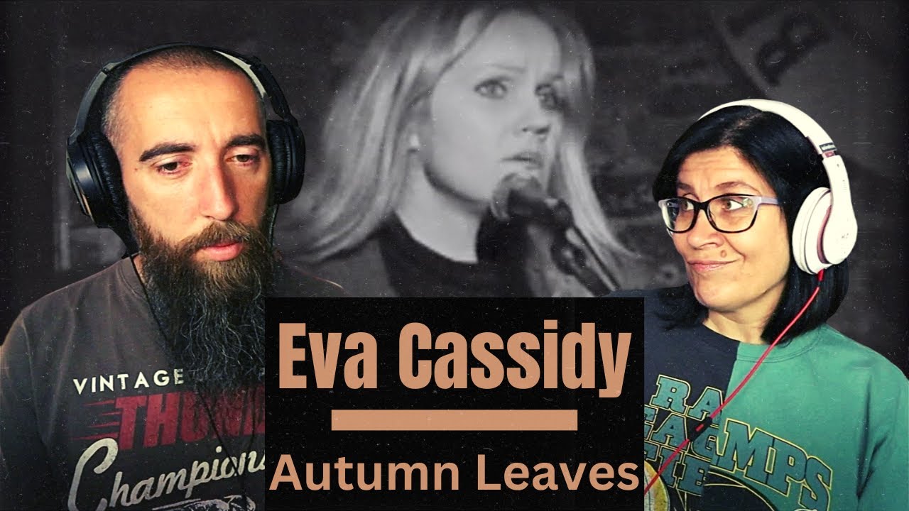 Eva Cassidy - Autumn Leaves (REACTION) with my wife