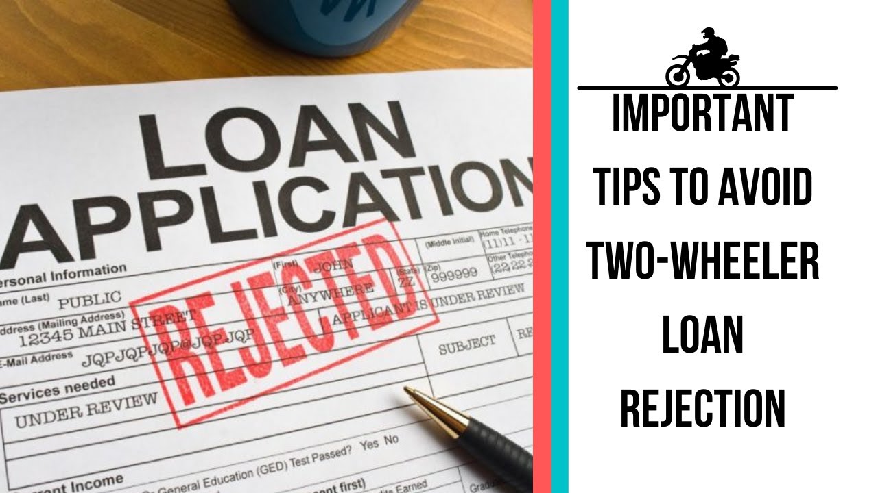 Know Why Your Two-Wheeler Loan Might Get Rejected - Reasons And How To Fix Them - Dialabank