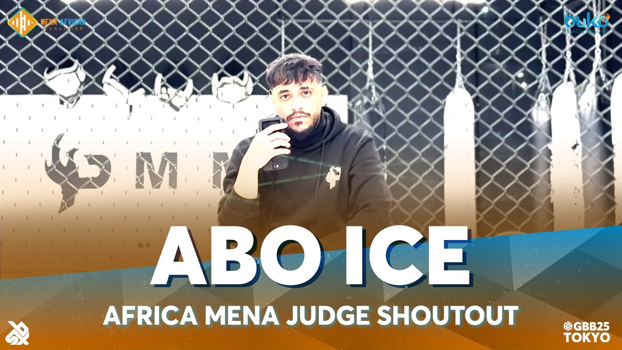 Abo Ice 🇸🇦 | Africa & Mena Region GBB25 Qualifier | Judge Shoutout