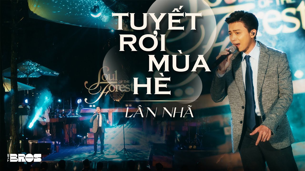 Tuyết Rơi Mùa Hè - Lân Nhã live at #souloftheforest