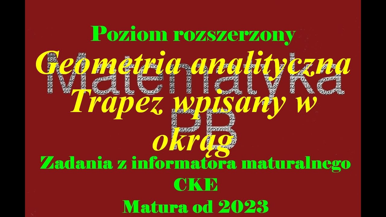 Zadanie 23 Informator o egzaminie maturalnym z matematyki poziom rozszerzony Trapez wpisany w okrąg