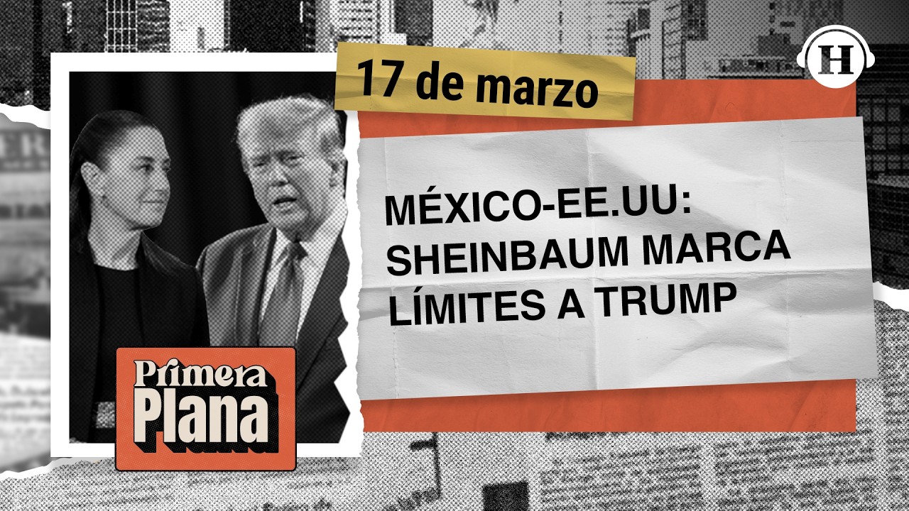 ¿Tensión con EE.UU? Sheinbaum revela cómo es la relación bilateral | Primera Plana